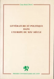 Littérature et politique dans l’Europe du XIXe siècle