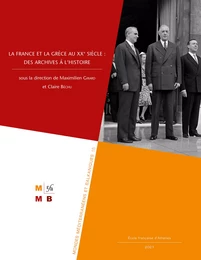 La France et la Grèce au XXe siècle : des archives à l’histoire