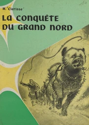 La conquête du Grand Nord