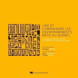 Lire et comprendre les environnements bâtis au Québec