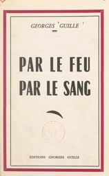 Par le feu, par le sang