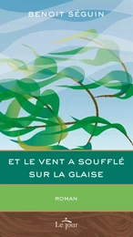 Et le vent a soufflé sur la glaise