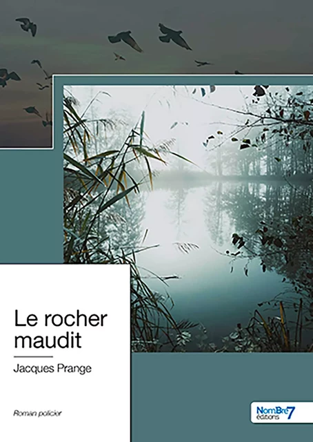 Le rocher maudit - Jacques Prange - Nombre7 Editions