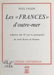 Les "Frances" d'outre-mer