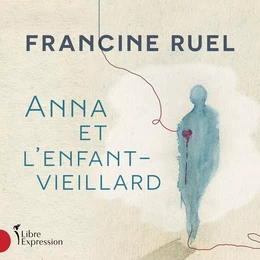 Anna et l'enfant-vieillard