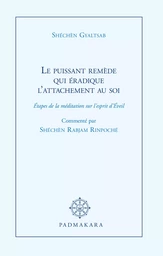 Le Puissant remède qui éradique l'attachement au soi