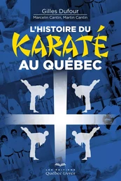 L'histoire du karaté au Québec