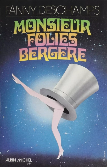 Monsieur Folies-Bergère - Fanny Deschamps - Albin Michel