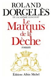 Le Marquis de la Dèche