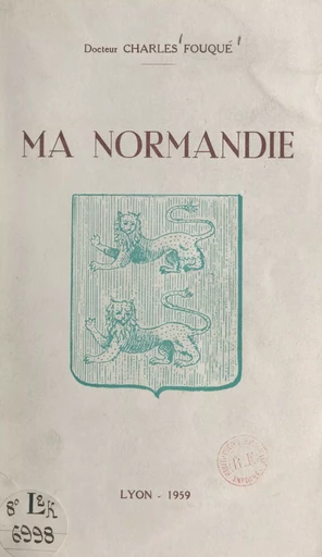 Ma Normandie - Charles Fouqué - FeniXX réédition numérique