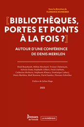 Bibliothèques, portes et ponts à la fois ?