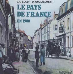 Le pays de France en 1900