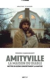 Amityville, la maison du diable : mettre en scène la hantise