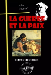 La guerre et la paix [édition intégrale revue et mise à jour]