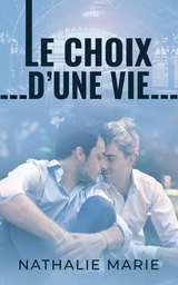 Le choix d'une vie