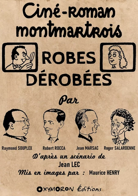 Robes dérobées - Raymond Souplex, Roger Sarladenne, Robert Rocca, Jean Marsac - OXYMORON Éditions