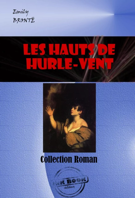 Les Hauts de Hurle-Vent [édition intégrale revue et mise à jour] - Emily Brontë - Ink book