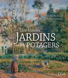 Une histoire des jardins potagers