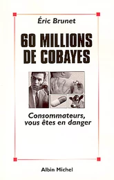 60 millions de cobayes