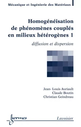 Homogénéisation de phénomènes couplés en milieux hétérogènes 1 : diffusion et dispersion