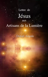 Lettre de Jésus aux Artisans de la Lumière