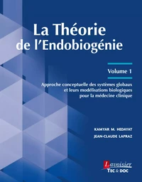 La Théorie de l'Endobiogénie - Volume 1