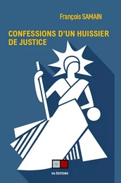 Confession d'un huissier de Justice