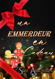 Un emmerdeur en cadeau