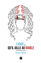 L’Ange… qu’il aille au Diable