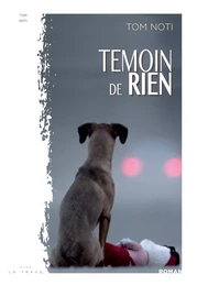 TEMOIN DE RIEN