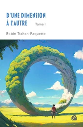 D'une dimension à l'autre - Tome I