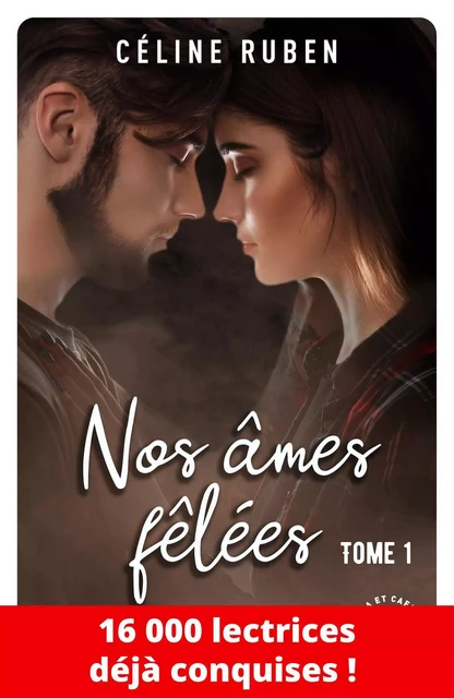 Nos âmes fêlées - Tome 1 - Céline Ruben - Nisha et caetera