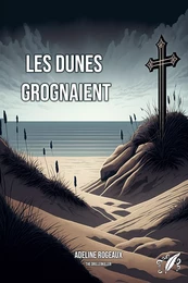 Les dunes grognaient