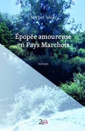 Epopée amoureuse en Pays Marchois