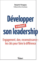 Développer vraiment son leadership