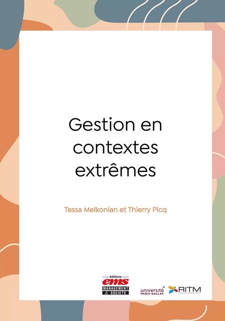 Gestion en contextes extrêmes - Tessa Melkonian, Thierry Picq - Éditions EMS