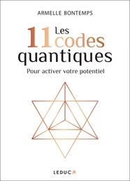 Les 11 codes quantiques pour activer votre potentiel