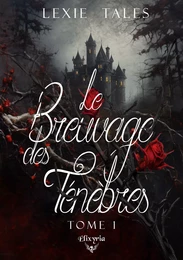 Le breuvage des ténèbres - Tome 1