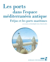 Les ports dans l’espace méditerranéen antique