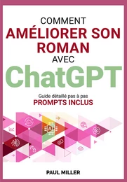 Comment améliorer son roman avec ChatGPT