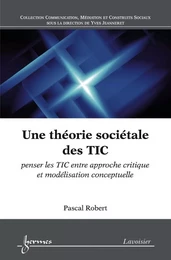 Une théorie sociétale des TIC