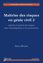 Maîtrise des risques en génie civil 2