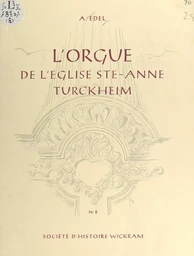 L'orgue de l'église Ste-Anne, Turckheim