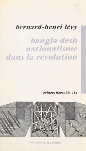 Bangla desh nationalisme dans la révolution - Bernard-Henri Lévy - FeniXX réédition numérique