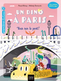 Un Dino à Paris  - Tous sur le pont ! - 5-6 ans GS/CP