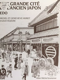 Une grande cité de l'ancien Japon, Edo