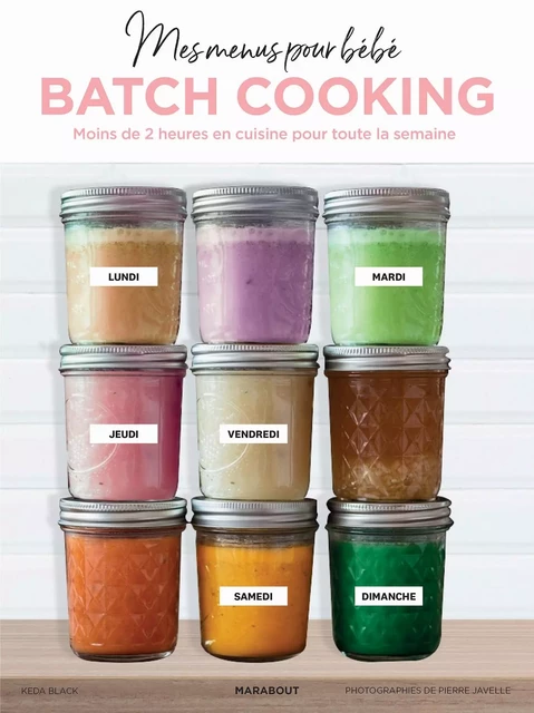 Mes menus pour bébé en batch cooking -  Collectif - Marabout