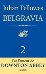 Feuilleton Belgravia épisode 2