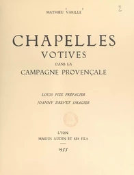 Chapelles votives dans la campagne provençale