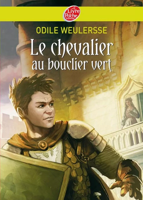 Le chevalier au bouclier vert - Odile Weulersse, François Baranger - Livre de Poche Jeunesse